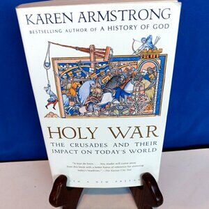 Holy War: The Crusades and Their Impact on Today's World by Armstrong, Karen